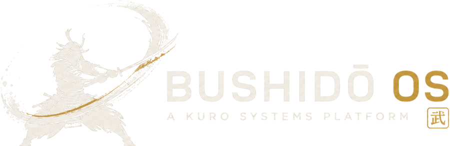 Bushidō OS — A Kuro Systems Platform